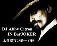 DJ Abby Citron　Ｉｎ　ＢａｒＪＯｋｅｒ！！