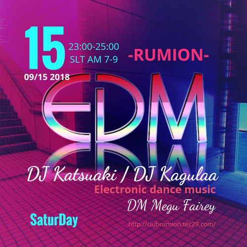 15日(土)-RUMION-♪EDM PARTY♫DJ KATSUAKI☆ / DJ kagulaa♡ 15日(土)-RUMION-♪EDM PARTY♫DJ KATSUAKI☆ / DJ kagulaa♡