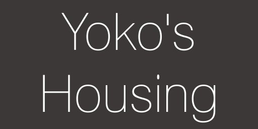 Yokos Housing オープン!!