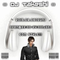 9月6日（日）DJ Takeshi  live vol.8♥