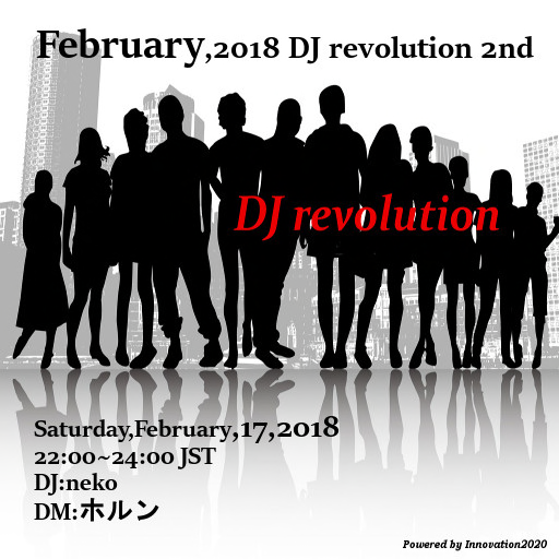 --February,2018 DJ Revolution 2nd--