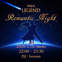 3/16 AREA LEGEND Romantic Night Vol.3←延期しました