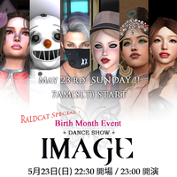 IMAGE Dance Show !! Raldcat's birth month Special ☆彡