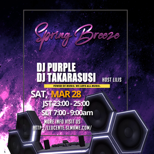 OPEN ルシェンテ★Spring Breeze ♪ DJ Purple & DJ Takarasusi