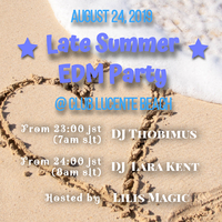 OPEN 本日23:00 ★Late Summer EDM★ DJ Thobi & DJ Lara Kent