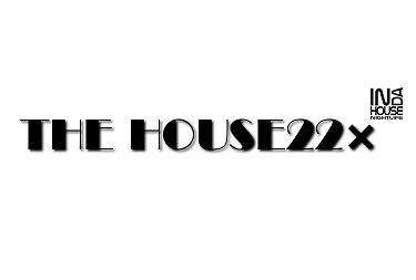THE HOUSE22x