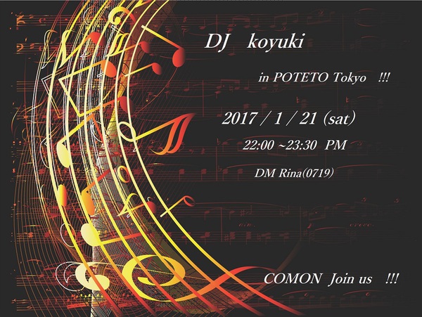 本日22:00~DJ koyuki in POTETO Tokyo !!!