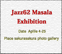 Jazz62 Masara　Exhibition