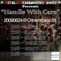 METAL event†Handle With Care†