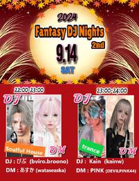 Fantasy DJ Nights / 2nd 2024/09/12 10:18:00
