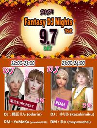 Fantasy DJ Nights / 1st 2024/09/01 19:07:00