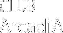 CLUB ArcadiA