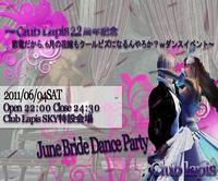 本日、June Bride Dance Party !! 2011/06/04 21:45:00