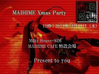 舞姫三周年＆Xmas Praty 2013/12/19 19:45:00