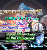 NOTTE BIANCA Vol.02 2023/06/16 10:00:00