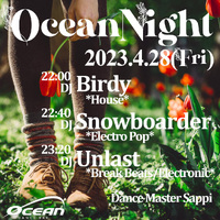 OCEAN NIGHT　Apr. 2023/04/25 10:00:00