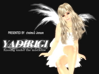 **YADORIGI**　　ヤドリギの下でキス 2009/02/20 12:01:00