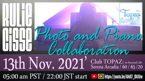 Piano & Photo Collaboration Live in: Club TOPAZ Piano & Photo Collaboration Live in: Club TOPAZ