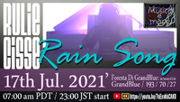 RAIN SONG（雨の歌） live @ Foresta di Grandblue 2021/07/14 22:00:49