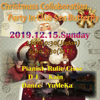X'mas Collaboration Party ! 2019/12/15 15:14:31