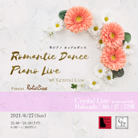 Romantic Dance Piano Live at: Crystal Line 2021/06/25 22:15:18