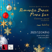 Crystal Line Romantic Dance Piano Live – Christmas special – 2021/12/22 19:21:18