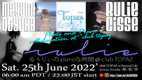 Rulie Cisse piano live JUN 2022 @ “club TOPAZ” 2022/06/24 18:00:00
