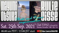 Piano ＆ Photo Collaboration Live in: Club TOPAZ 2021/09/23 17:38:04