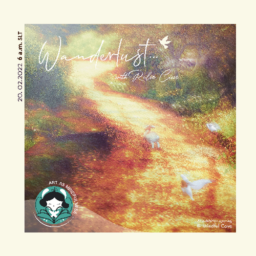 Art as Mindfulness: Wanderlust – with Rulie Cisse Art as Mindfulness: Wanderlust – with Rulie Cisse